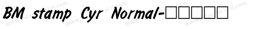BM stamp Cyr Normal字体转换